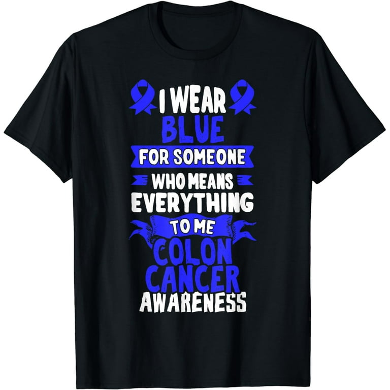 Colorectal Cancer Awareness T Shirt Gift For Crc Patients Colorectal Cancer Awareness T Shirt Gift For Crc Patients