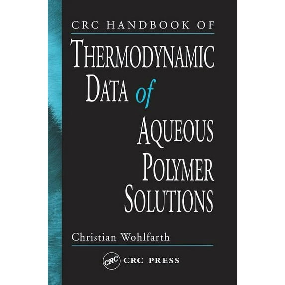 CRC Handbook of Thermodynamic Data of Aqueous Polymer Solutions, (Hardcover)