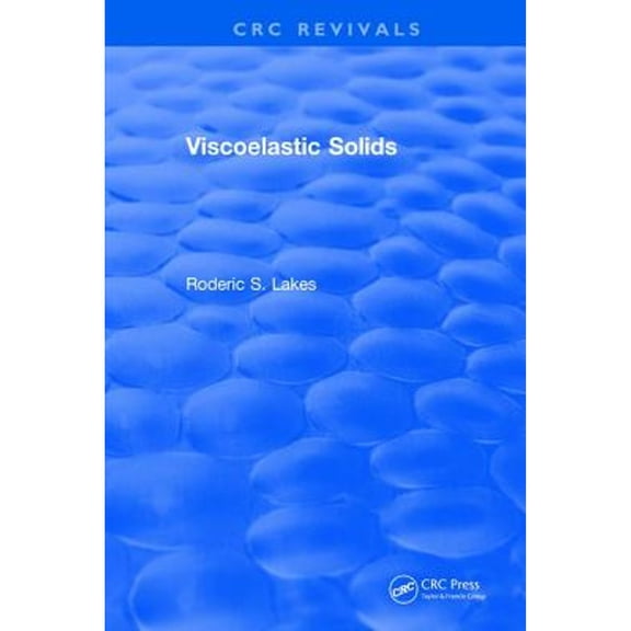 Pre-Owned Viscoelastic Solids (Hardcover) 0849396581 9780849396588