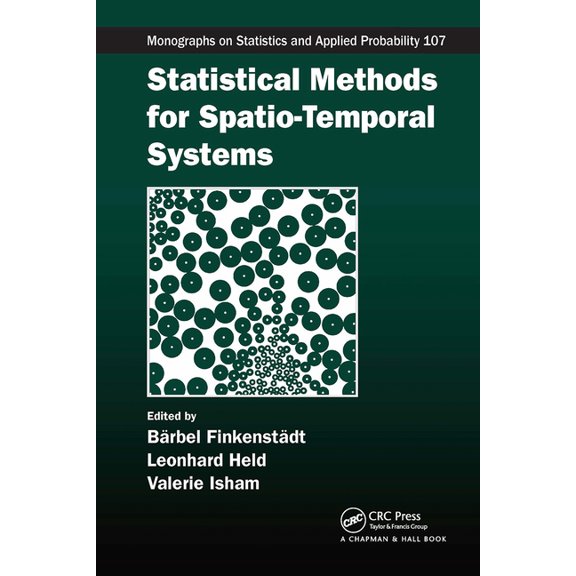 CRC Monographs on Statistics & Applied P Statistical Methods for Spatio-Temporal Systems, Book 107, (Hardcover)