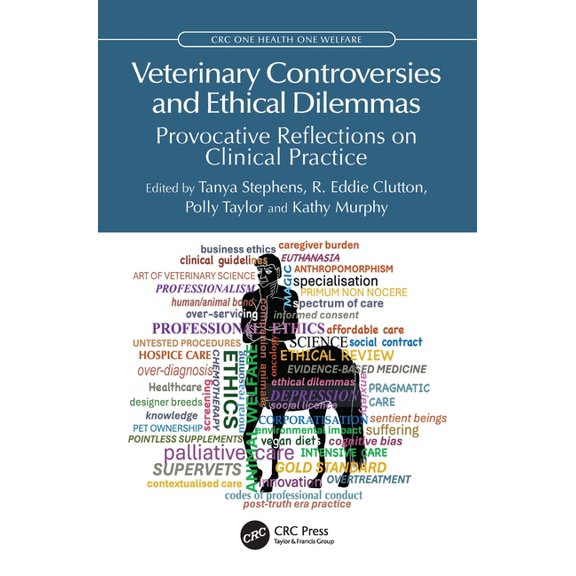 CRC One Health One Welfare Veterinary Controversies and Ethical Dilemmas: Provocative Reflections on Clinical Practice, (Paperback)