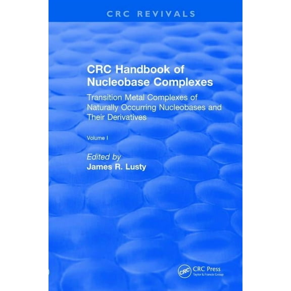 CRC Press Revivals CRC Handbook of Nucleobase Complexes, (Paperback)