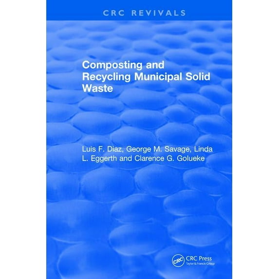 CRC Press Revivals Composting and Recycling Municipal Solid Waste, (Hardcover)