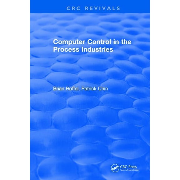 CRC Press Revivals Computer Control in the Process Industries, (Paperback)