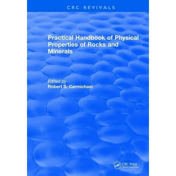 CRC Press Revivals Revival: Practical Handbook of Physical Properties of Rocks and Minerals (1988), (Hardcover)