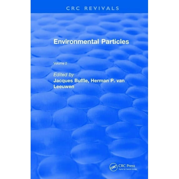 CRC Press Revivals Revival: Environmental Particles (1993): Volume 2, (Paperback)