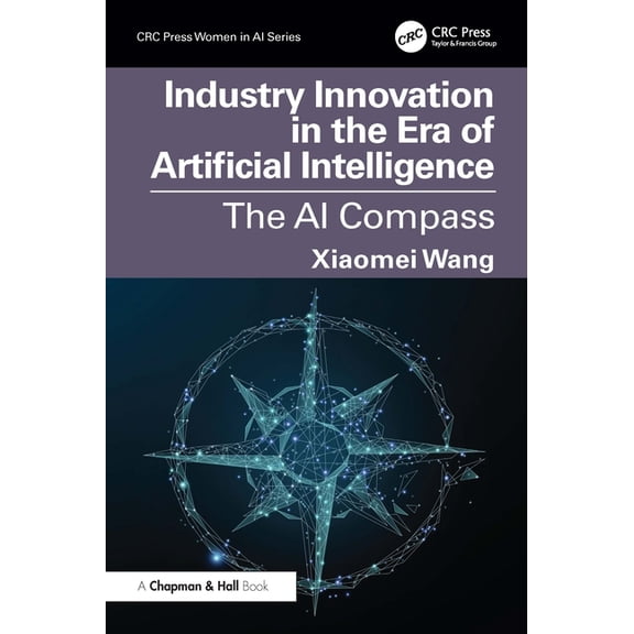 CRC Press Women in AI Industry Innovation in the Era of Artificial Intelligence: The AI Compass, (Paperback)
