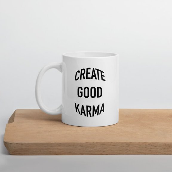 CREATE GOOD KARMA Coffee Mug Karma Gift Posit Vibe Funny Create Good Karma Coffee Mug Birthday Karma Gift Peace Mug.