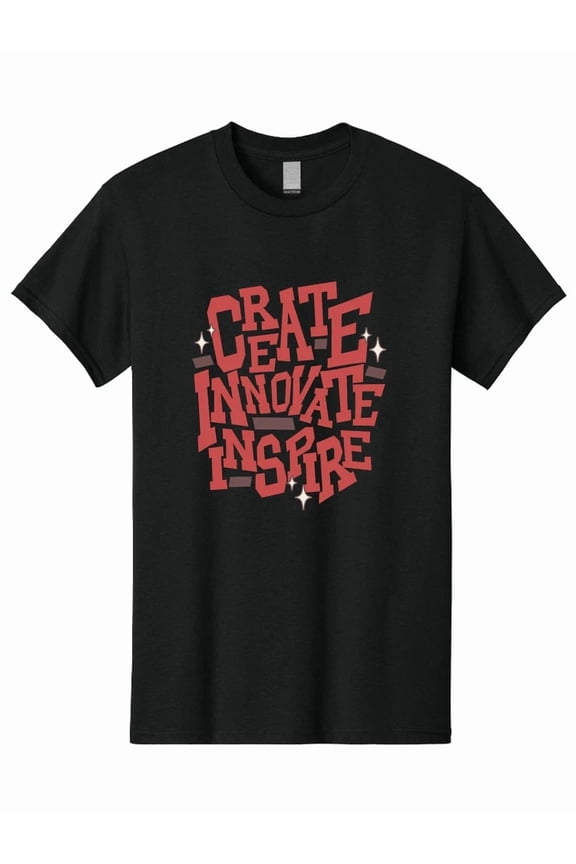 CREATE INNOVATE INSPIRE Motivational Typography Creative Artist Designer Unisex T-Shirt, S-5XL