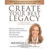 Pre-Owned CREATE YOUR BEST LEGACY: What Every Homeowner, Real Estate Investor and Parent Must Know About Estate Planning, Living Trusts and Probate: 4-Step ...... (Paperback) 0692253300 9780692253304