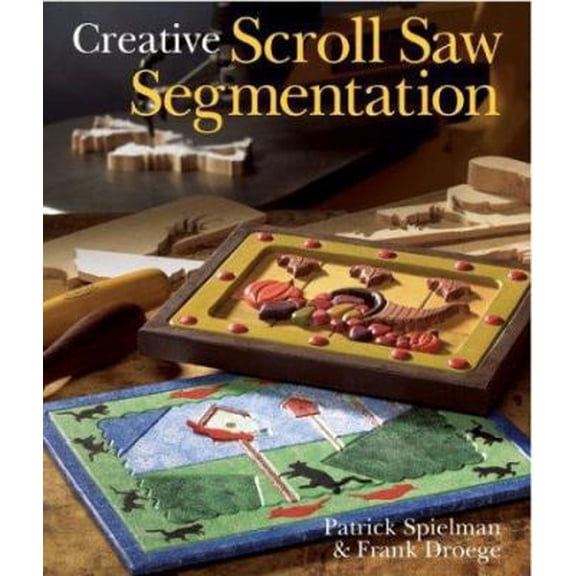 Pre-Owned Creative Scroll Saw Segmentation (Paperback) 1402703333 9781402703331