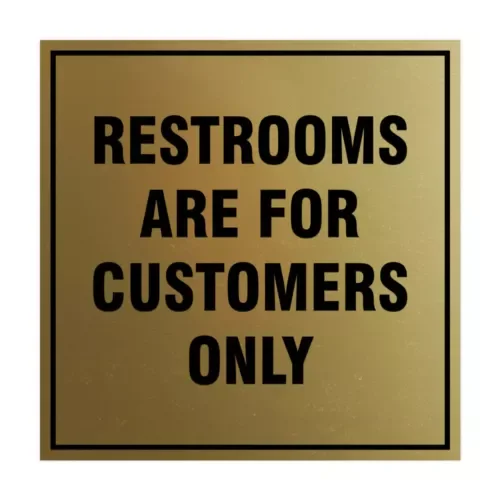 CRESTIN- Square Restrooms Are For Customers Only Sign W/ Tape (Brushed Gold) - Medium