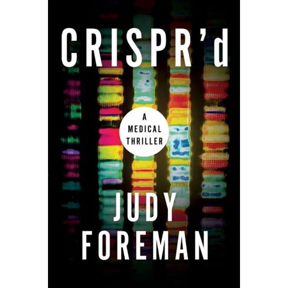 CRISPR'd : A Medical Thriller (Hardcover)