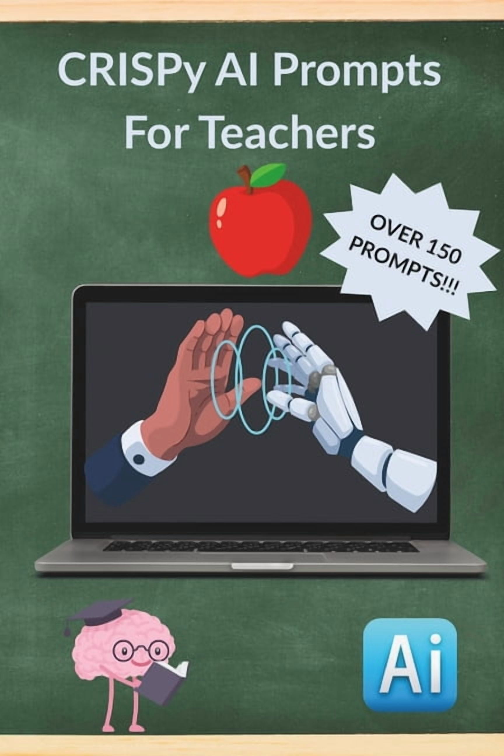 CRISPy AI Prompts For Teachers: Time-Saving AI Prompts For Smarter ...