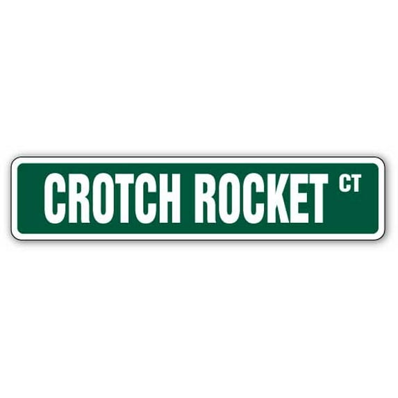 CROTCH ROCKET Street Sign bike fast super motorcycle rider | Indoor/Outdoor | 30" Wide