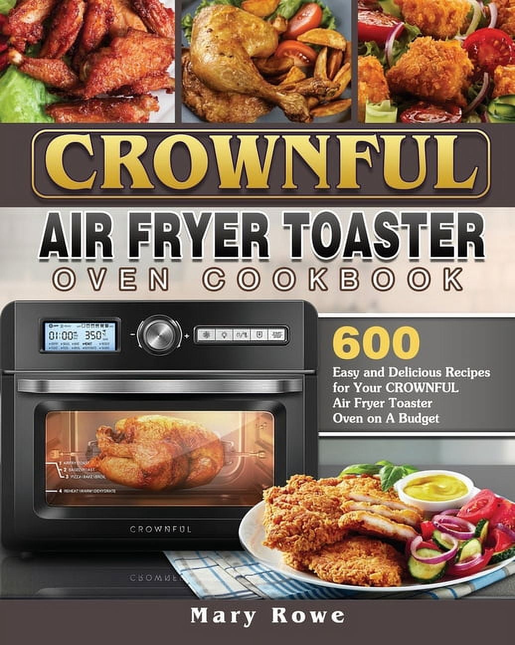 CROWNFUL Air Fryer Toaster Oven Cookbook: 600 Easy and Delicious ...