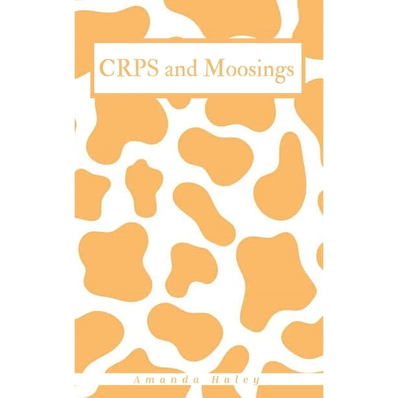 CRPS and Moosings, (Paperback)