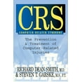 thumbnail image 1 of CRS Computer-Related Syndrome: The Prevention &amp; Treatment of Computer-Related Injuries, (Paperback), 1 of 3