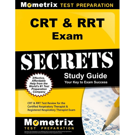 CRT & Rrt Exam Secrets Study Guide : CRT & Rrt Test Review for the Certified Respiratory Therapist & Registered Respiratory Therapist Exam (Paperback)
