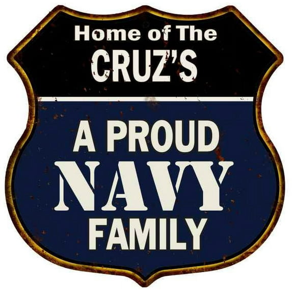 CRUZ'S Proud Navy Family Sign Shield Metal 12x12 Gift 211110017082