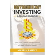 CRYPTOCURRENCY INVESTING Blockchain Revolution How To Become a Crypto Millionaire Investing and Trading Bitcoin, Ethereu