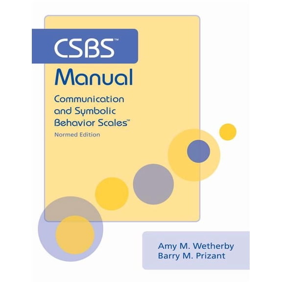 CSBS Manual : Communication and Symbolic Behavior Scales (CSBS), Normed Edition (Paperback)