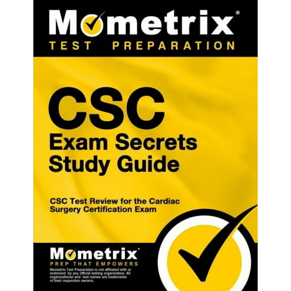 CSC Exam Secrets Study Guide: CSC Test Review for the Cardiac Surgery Certification Exam