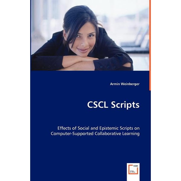 CSCL Scripts - Effects of Social and Epistemic Scripts on Computer-Supported Collaborative Learning (Paperback)