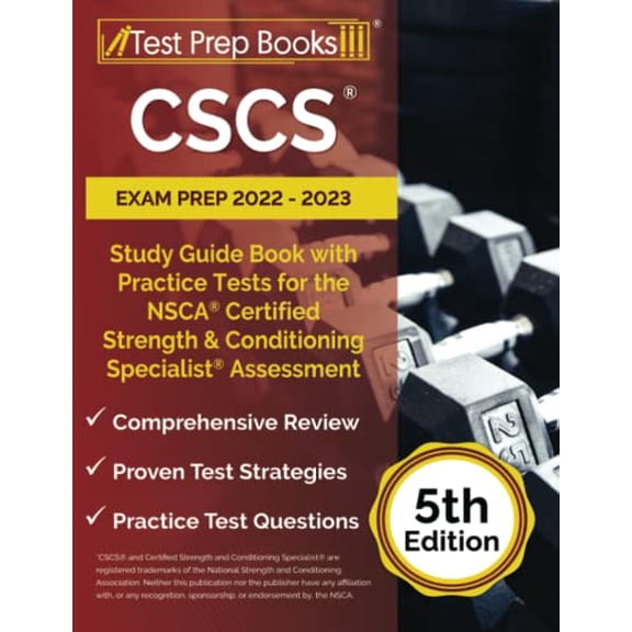 Pre-Owned CSCS Exam Prep 2022 - 2023: Study Guide Book with Practice Tests for the NSCA Certified Strength and Conditioning Specialist Assessment [5th Edition] Paperback