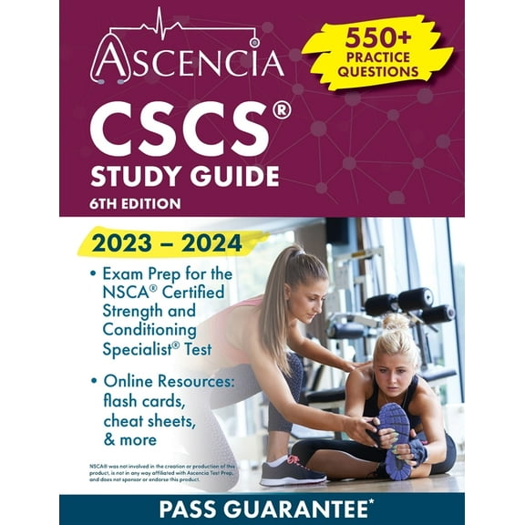 CSCS Study Guide 2023-2024: 550+ Practice Questions, Exam Prep for the NSCA Certified Strength and Conditioning Speciali, (Paperback)