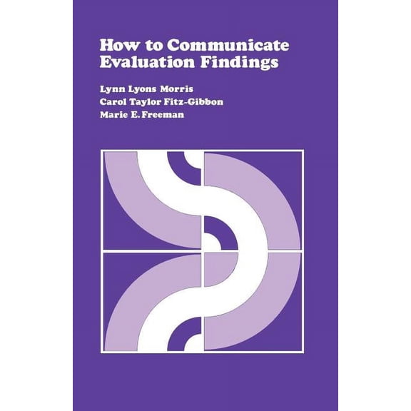 CSE Program Evaluation Kit How to Communicate Evaluation Findings, Book 9, (Paperback)
