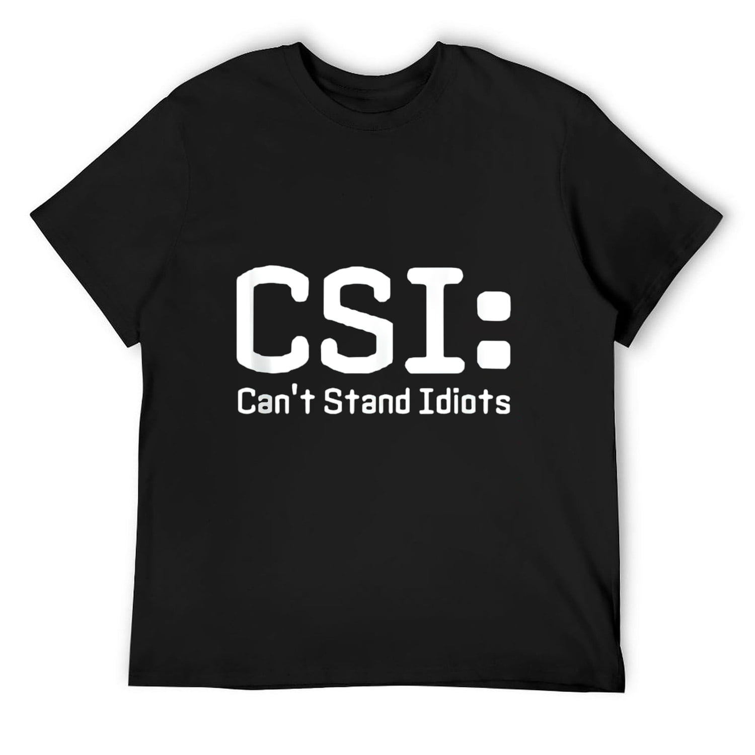 CSI Pun - Funny Dad Humor TV Pun & Sarcastic Joke T Shirt Black Medium ...
