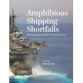 thumbnail image 1 of CSIS Reports Amphibious Shipping Shortfalls: Risks and Opportunities to Bridge the Gap, (Paperback), 1 of 1