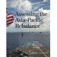 thumbnail image 1 of CSIS Reports Assessing the Asia-Pacific Rebalance, (Paperback), 1 of 1