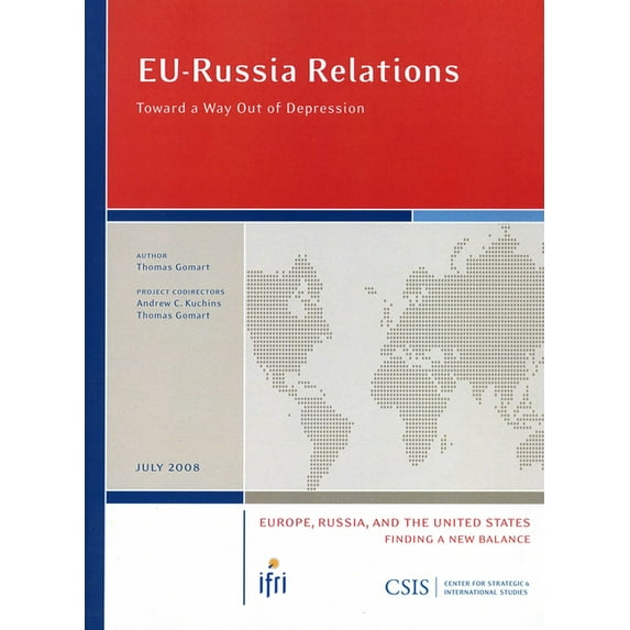 CSIS Reports: EU-Russia Relations : Toward a Way Out of Depression (Paperback)