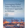 thumbnail image 1 of CSIS Reports Leveraging Global Value Chains for a Federated Approach to Defense, (Paperback), 1 of 1