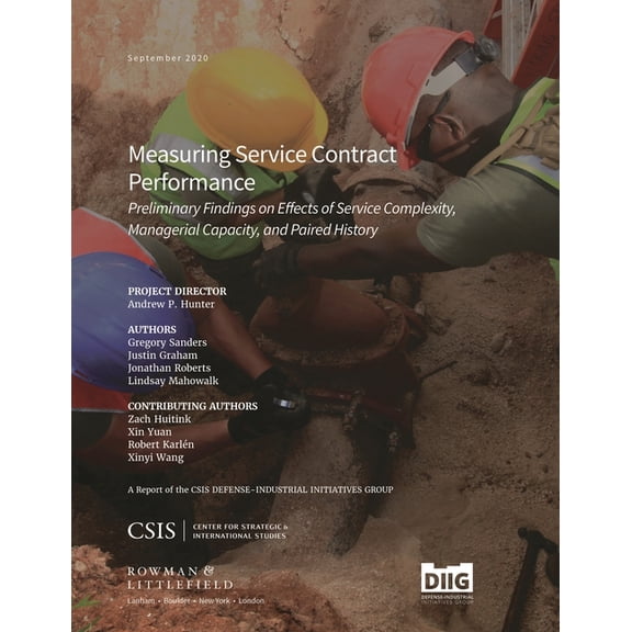 CSIS Reports Measuring Service Contract Performance: Preliminary Findings on Effects of Service Complexity, Managerial Capacity, and , (Paperback)