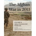 thumbnail image 1 of CSIS Reports: The Afghan War in 2013: Meeting the Challenges of Transition : Afghan Economics and Outside Aid (Paperback), 1 of 1