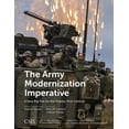 thumbnail image 1 of CSIS Reports: The Army Modernization Imperative : A New Big Five for the Twenty-First Century (Paperback), 1 of 1
