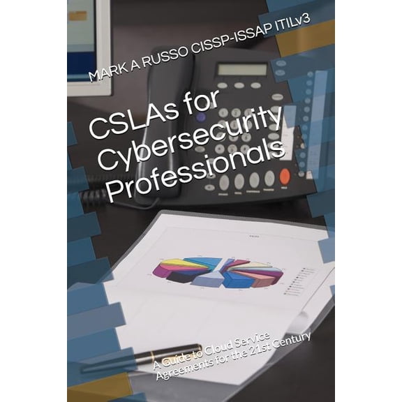 CSLAs for Cybersecurity Professionals : A Guide to Cloud Service Agreements for the 21st Century (Paperback)
