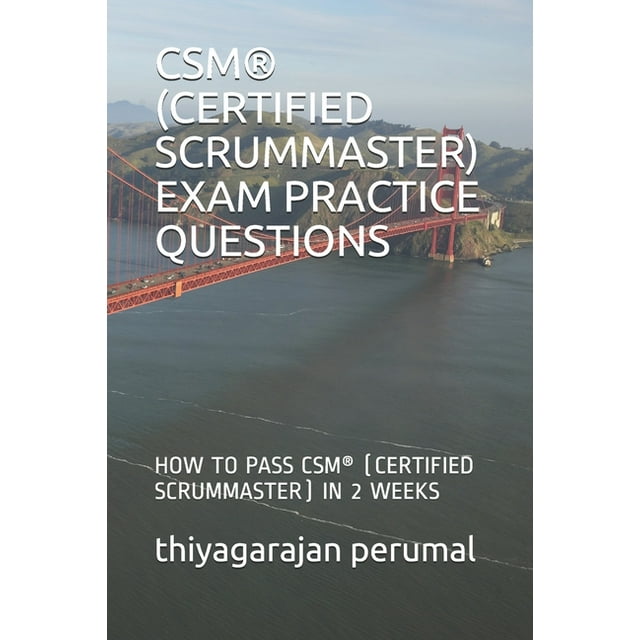 CSM Exam Study Guide: Csm(r) (Certified Scrummaster) Exam Practice