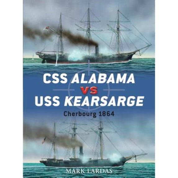 Pre-Owned CSS Alabama Vs USS Kearsarge: Cherbourg 1864 (Paperback) 1849084920 9781849084925