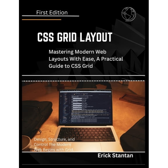 CSS Grid Layout: Mastering Modern Web Layouts With Ease, A Practical Guide to CSS Grid, (Paperback)