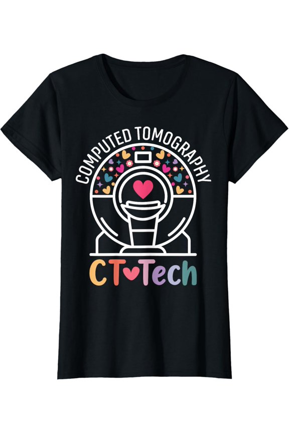 CT Tech Computed Tomography Technologist Radiology CT Scan T-Shirt