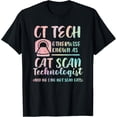 thumbnail image 1 of CT Tech Known As Cat Scan Technologist Tech Radiology T-ShirtMen and women, Black T-shirt, size: Extra large, 1 of 4