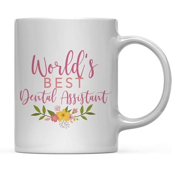 CTDream 11oz. Coffee Mug Gag Gift, World's Best Dental Assistant, Floral Flowers Design, 1-Pack, Birthday Christmas Gift Ideas for Her