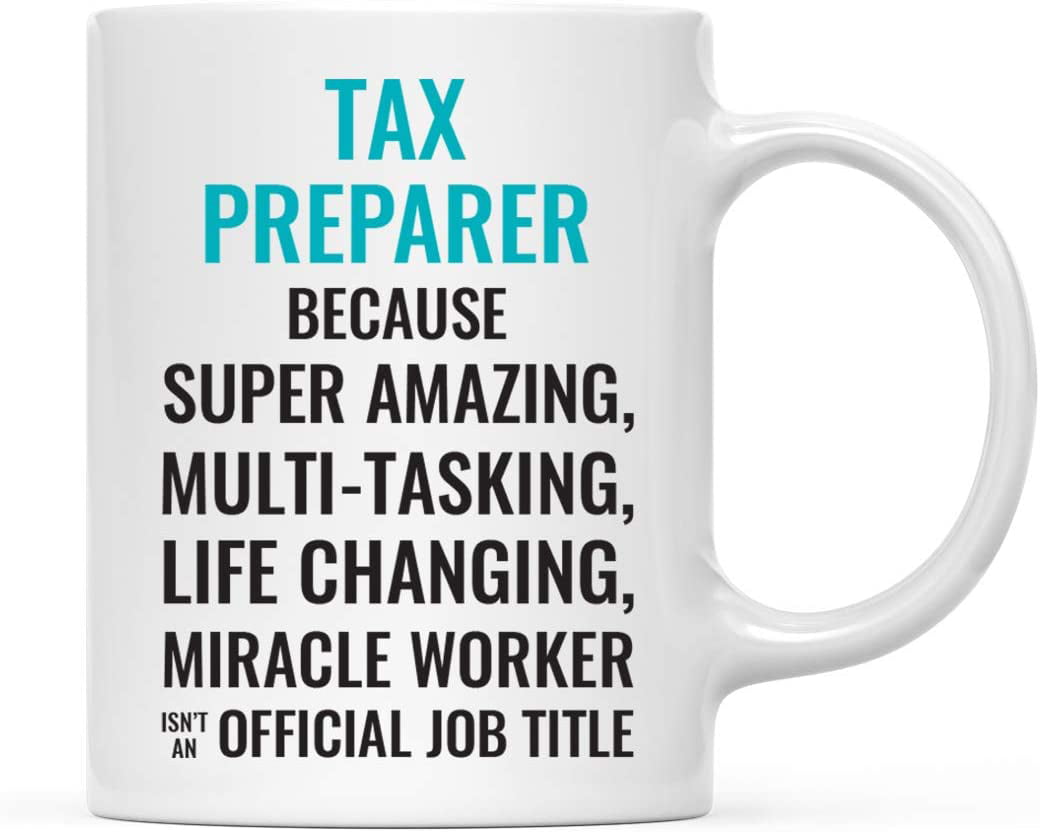 https://i5.walmartimages.com/seo/CTDream-11oz-Coffee-Mug-Gift-Men-Women-Tax-Preparer-Because-Super-Amazing-Life-Changing-Miracle-Worker-Isn-t-Official-Job-Title-1-Pack-Drinking-Cup-B_984eb14c-c1bb-4dc6-9c2b-d14d318e6100.212c16af15ce86c8421d37389a1aebc9.jpeg