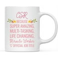 thumbnail image 1 of CTDream 11oz. Coffee Mug Gift for Women, CSR Because Super Amazing Life Changing Miracle Worker Isn't an Official Job Title, Floral Flowers, 1-Pack, Birthday Christmas Gift Ideas for Her, 1 of 7