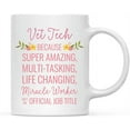 thumbnail image 1 of CTDream 11oz. Coffee Mug Gift for Women, Vet Tech Because Super Amazing Life Changing Miracle Worker Isn't an Official Job Title, Floral Flowers, 1-Pack, 1 of 7