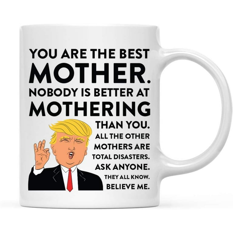 https://i5.walmartimages.com/seo/CTDream-11oz-Funny-President-Trump-Coffee-Mug-Gift-Best-Mother-Mothering-1-Pack-Includes-Gift-Box-Birthday-Christmas-Novelty-Ideas-MAGA-Republican-De_4d7af5ee-bd5b-491e-9b65-43b571da083c.06402c50703502c3b3db178df5788eda.jpeg?odnHeight=768&odnWidth=768&odnBg=FFFFFF
